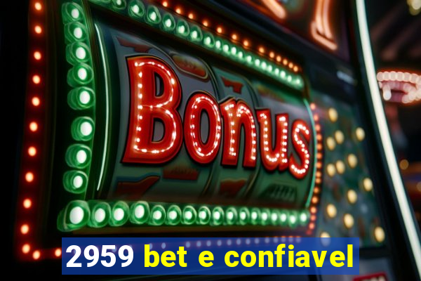 2959 bet e confiavel